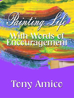 cover image of Painting Life with Words of Encouragement